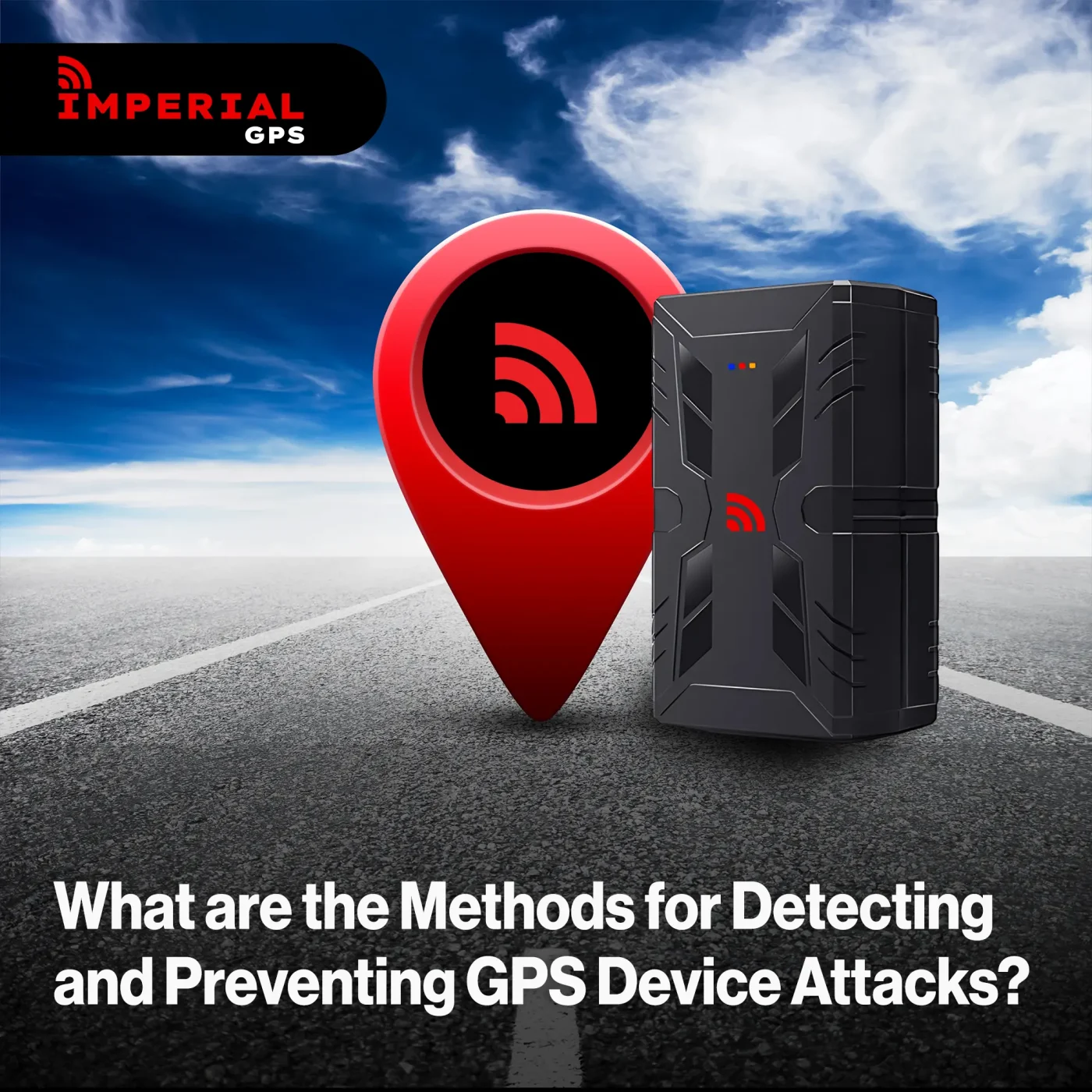 What are the Methods for Detecting and Preventing GPS Device Attacks